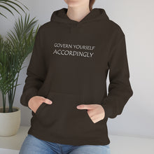 Load image into Gallery viewer, Govern Yourself Accordingly Hooded Sweatshirt
