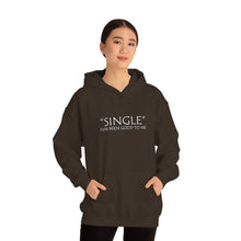 Load image into Gallery viewer, Single Has Been Good to Me Hooded Sweatshirt