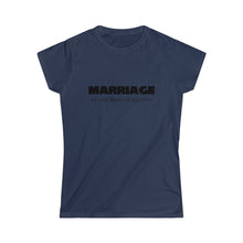 Load image into Gallery viewer, Marriage A False Sense Women's Softstyle Tee