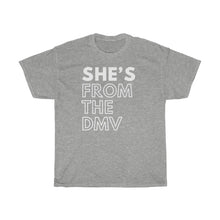 Load image into Gallery viewer, She's From the DMV Unisex Heavy Cotton Tee