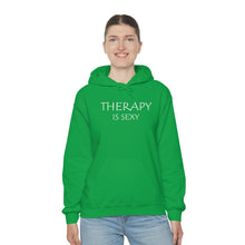 Load image into Gallery viewer, Therapy is Sexy Hooded Sweatshirt