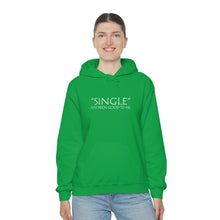 Load image into Gallery viewer, Single Has Been Good to Me Hooded Sweatshirt