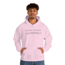 Load image into Gallery viewer, Govern Yourself Accordingly Hooded Sweatshirt
