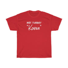Load image into Gallery viewer, Not Tuhday "Karen" White Men's Heavy Cotton Tee