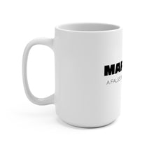 Load image into Gallery viewer, Marriage: A False Sense Mug 15oz
