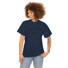 Load image into Gallery viewer, Therapy is Sexy Unisex Heavy Cotton Tee