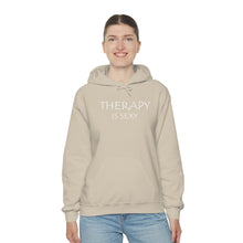 Load image into Gallery viewer, Therapy is Sexy Hooded Sweatshirt