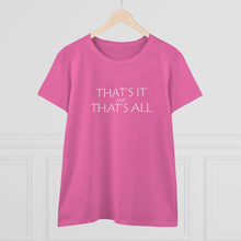 Load image into Gallery viewer, That's it Midweight Cotton Tee