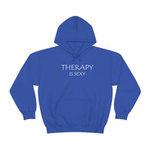 Load image into Gallery viewer, Therapy is Sexy Hooded Sweatshirt