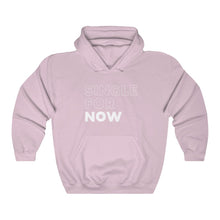 Load image into Gallery viewer, Single For Now White Hooded Sweatshirt