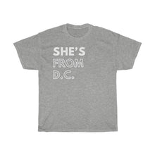 Load image into Gallery viewer, She's From DC Unisex Heavy Cotton Tee