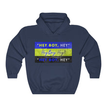 Load image into Gallery viewer, Hey Boy Hey™ Hooded Sweatshirt