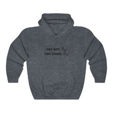 Load image into Gallery viewer, Hey Boy Hey Hooded Sweatshirt