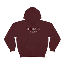 Load image into Gallery viewer, Therapy is Sexy Hooded Sweatshirt