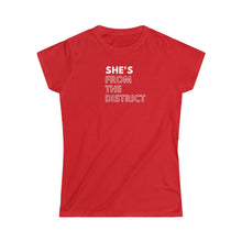 Load image into Gallery viewer, She's from The District Women's Softstyle Tee