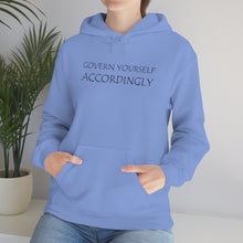 Load image into Gallery viewer, Govern Yourself Accordingly Hooded Sweatshirt