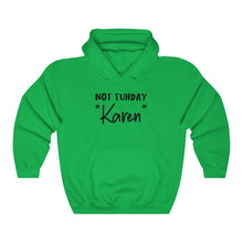 Load image into Gallery viewer, Not Tuhday "Karen" Hooded Sweatshirt
