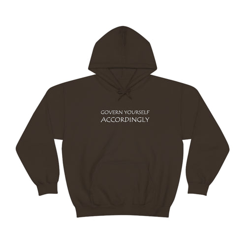 Govern Yourself Accordingly Hooded Sweatshirt