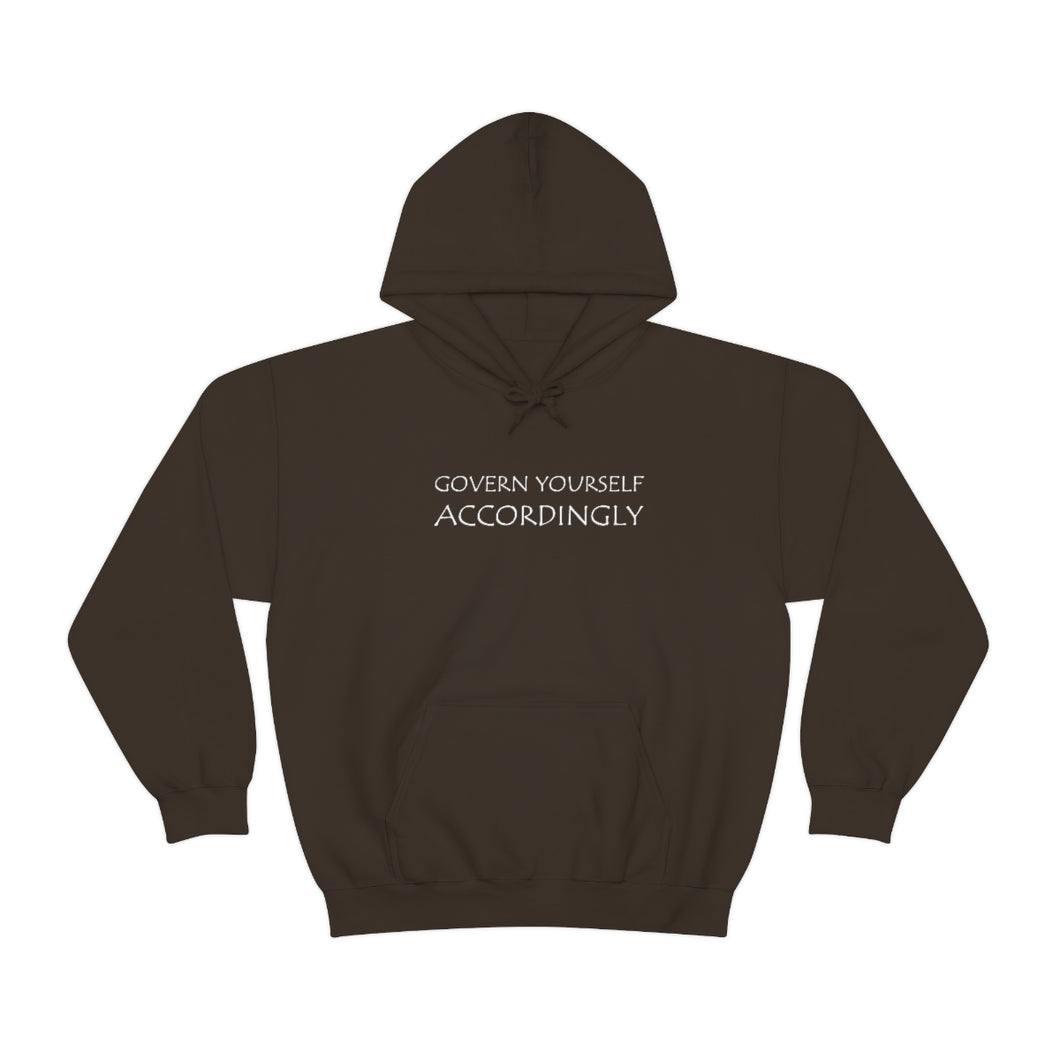 Govern Yourself Accordingly Hooded Sweatshirt