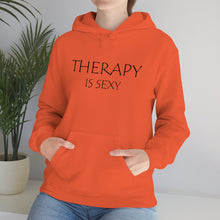 Load image into Gallery viewer, Therapy is Sexy Hooded Sweatshirt
