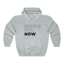 Load image into Gallery viewer, Single For Now Black Hooded Sweatshirt