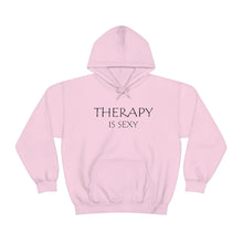 Load image into Gallery viewer, Therapy is Sexy Hooded Sweatshirt