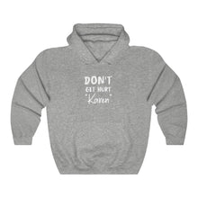 Load image into Gallery viewer, Don&#39;t Get Hurt &quot;Karen&quot; White Hooded Sweatshirt