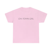 Load image into Gallery viewer, Chi Town Girl Unisex Heavy Cotton Tee