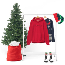 Load image into Gallery viewer, Single Has Been Good to Me Hooded Sweatshirt