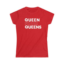 Load image into Gallery viewer, Queen from Queens Women's Softstyle Tee
