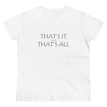 Load image into Gallery viewer, That's it Midweight Cotton Tee
