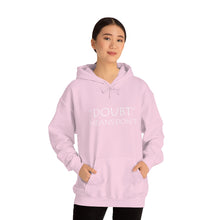 Load image into Gallery viewer, Doubt Means Don’t Hooded Sweatshirt