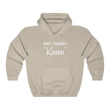 Load image into Gallery viewer, Not Tuhday "Karen" White Hooded Sweatshirt