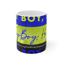 Load image into Gallery viewer, Hey Boy Hey Mug
