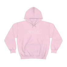 Load image into Gallery viewer, Single Has Been Good to Me Hooded Sweatshirt
