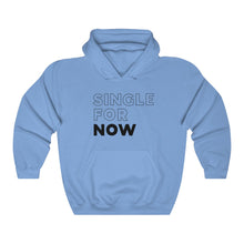 Load image into Gallery viewer, Single For Now Black Hooded Sweatshirt