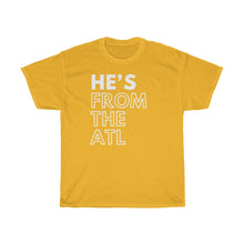 Load image into Gallery viewer, He&#39;s From the ATL Unisex Heavy Cotton Tee