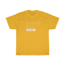 Load image into Gallery viewer, Single For Now Heavy Cotton Tee
