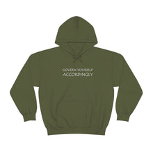 Load image into Gallery viewer, Govern Yourself Accordingly Hooded Sweatshirt
