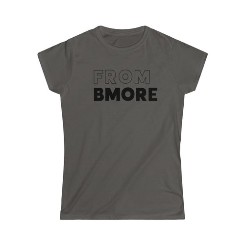 From Bmore Women's Softstyle Tee