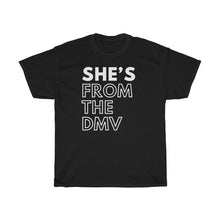 Load image into Gallery viewer, She's From the DMV Unisex Heavy Cotton Tee