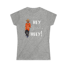 Load image into Gallery viewer, Hey Girl Heey! Women's Logo Softstyle Tee