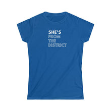 Load image into Gallery viewer, She's from The District Women's Softstyle Tee