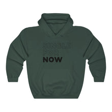 Load image into Gallery viewer, Single For Now Black Hooded Sweatshirt