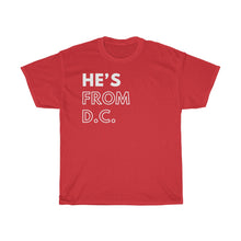 Load image into Gallery viewer, He's From DC Unisex Heavy Cotton Tee
