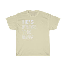 Load image into Gallery viewer, He's From the DMV Unisex Heavy Cotton Tee