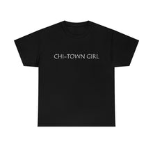Load image into Gallery viewer, Chi Town Girl Unisex Heavy Cotton Tee