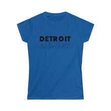 Load image into Gallery viewer, Detroit All-Day Women&#39;s Softstyle Tee