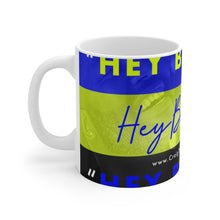 Load image into Gallery viewer, Hey Boy Hey Mug