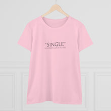 Load image into Gallery viewer, Single Has Been Good to Me Midweight Cotton Tee